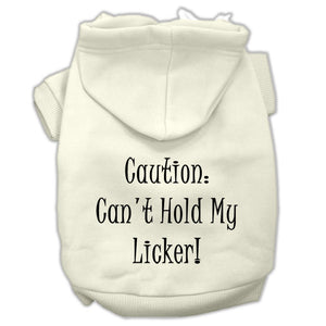 Can't Hold My Licker Screen Print Pet Hoodies Cream Size Xxxl