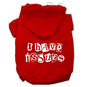 I Have Issues Screen Printed Dog Pet Hoodies Red Size Xl