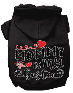 Mommy Is My Bestie Screen Print Dog Hoodie Black Xs