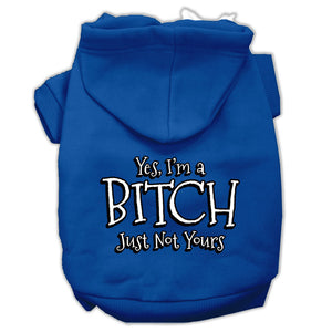 Yes I'm A Bitch Just Not Yours Screen Print Pet Hoodies Blue Size Xxl