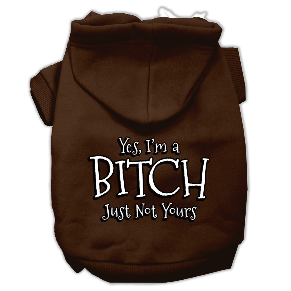 Yes I'm A Bitch Just Not Yours Screen Print Pet Hoodies Brown Size Xxl