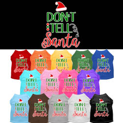 Don't Tell Santa screen print pet t-shirt