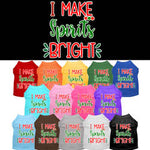 I Make Spirits Bright screen print pet t-shirt