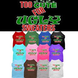 Too Cute for Ugly Sweaters screen print pet t-shirt