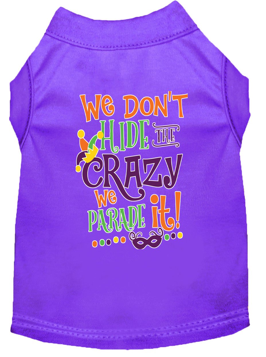 We Don't Hide The Crazy Screen Print Mardi Gras Dog Shirt - staygoldendoodle.com