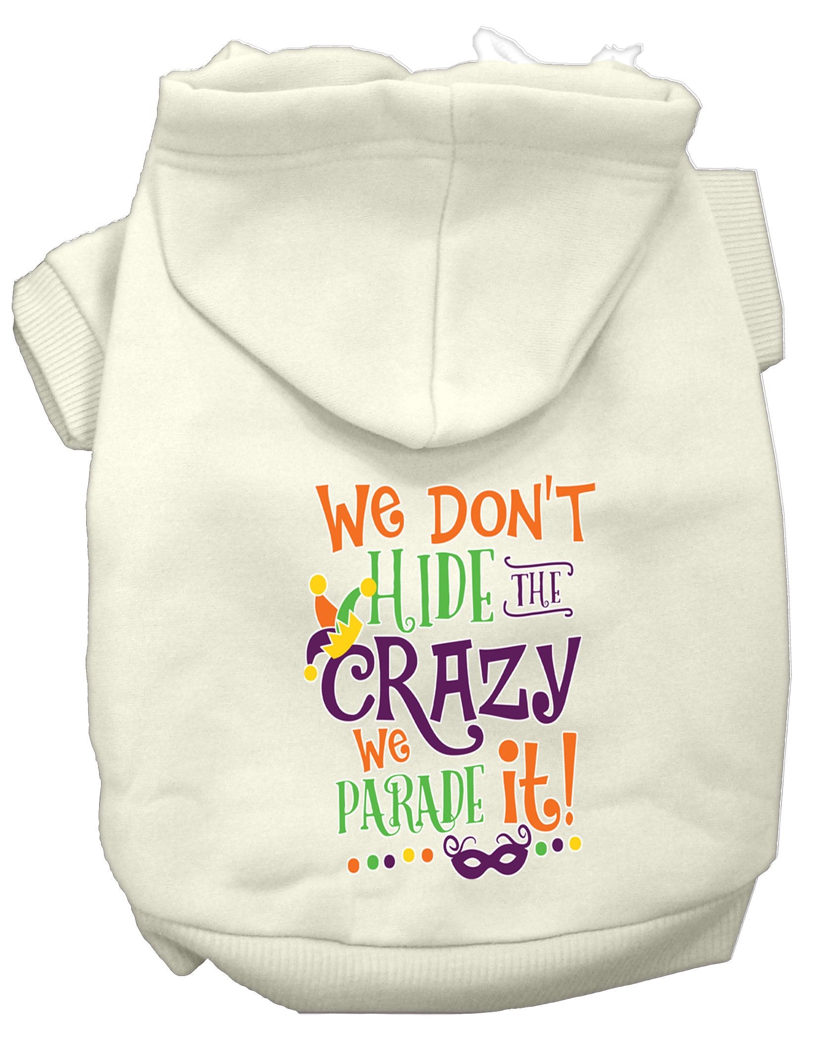 We Don't Hide The Crazy Screen Print Mardi Gras Dog Hoodie - staygoldendoodle.com